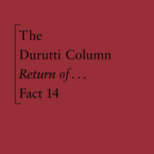 2CD - Durutti Column - The Return Of The Durutti Column