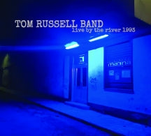 CD - Tom Russell Band - Live By The River 1993