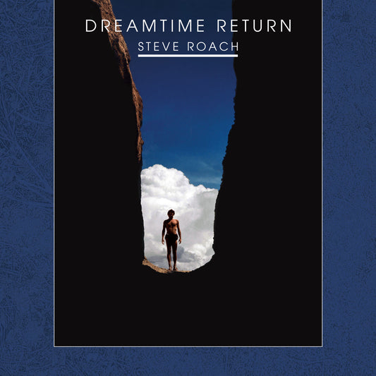 2CD - Steve Roach - Dreamtime Return