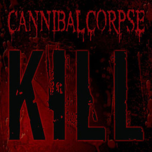 CD - Cannibal Corpse - Kill