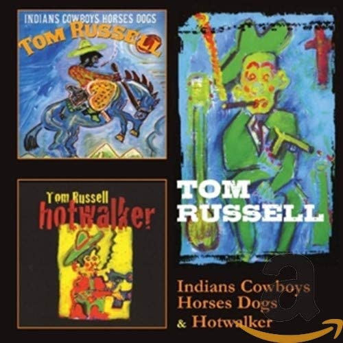 USED 2CD - Tom Russell - Indians Cowboys Horses Dogs & Hotwalker