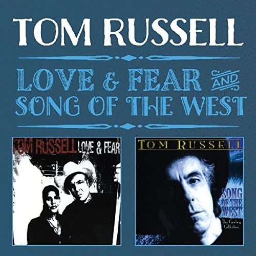USED 2CD - Tom Russell - Love & Fear and Song Of The West