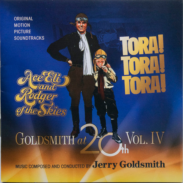 2CD - Jerry Goldsmith – Goldsmith At 20th Vol. 4: Ace Eli And Rodger Of The Skies / Tora! Tora! Tora!