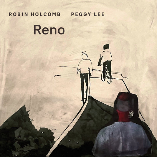 CD - Robin Holcomb / Peggy Lee - Reno