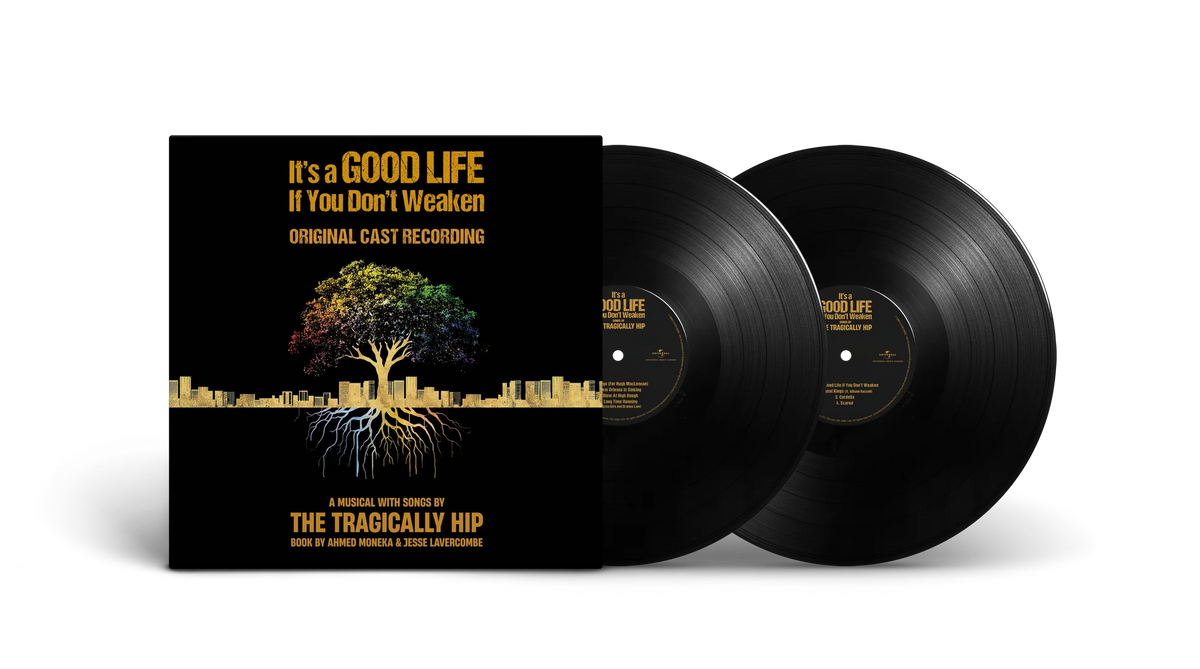 2LP - Tragically Hip - It’s A Good Life If You Don’t Weaken (Original Cast Recording)