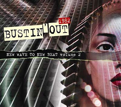 CD - Bustin' Out 1982- New Wave To New Beat Volume 2