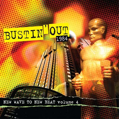 CD - Bustin' Out 1984- New Wave To New Beat Volume 4