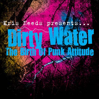 2CD - Dirty Water: The Birth Of Punk Attitude