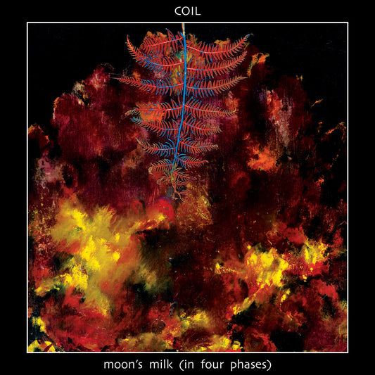 4LP - Coil - Moon's Milk (In Four Phases)
