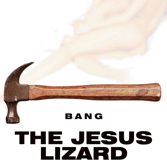 CD - Jesus Lizard - Bang