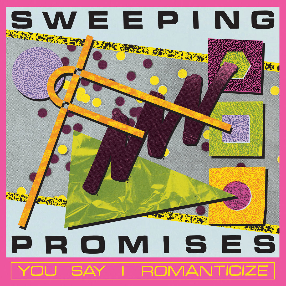 CD - Sweeping Promises - You Say I Romanticize