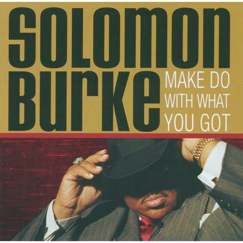 USED CD - Solomon Burke – Make Do With What You Got