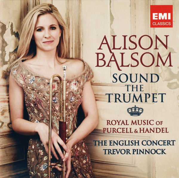 USED CD - Alison Balsom, The English Concert, Trevor Pinnock, Purcell & Handel – Sound The Trumpet (Royal Music Of Purcell & Handel)