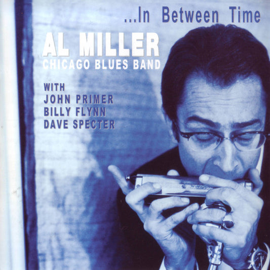 USED CD - Al Miller Chicago Blues Band – …In Between Time