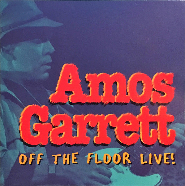 USED CD - Amos Garrett, The Eh Team – Off The Floor Live!