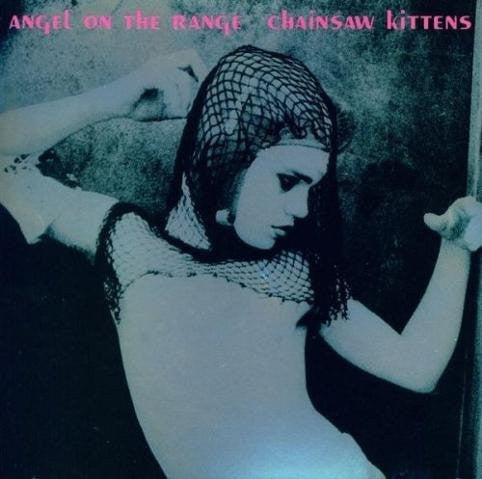 USED CD - Chainsaw Kittens – Angel On The Range