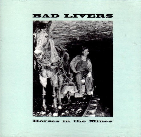 USED CD - Bad Livers – Horses In The Mines