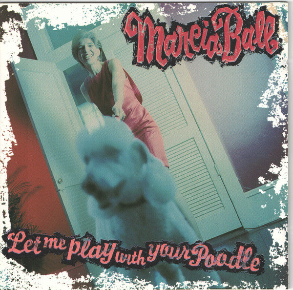 USED CD - Marcia Ball – Let Me Play With Your Poodle