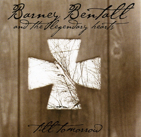 USED CD - Barney Bentall And The Legendary Hearts – Till Tomorrow