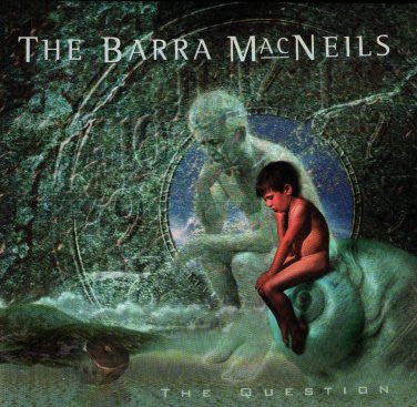 USED CD - The Barra MacNeils – The Question