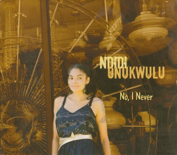 USED CD - Ndidi Onukwulu – No, I Never