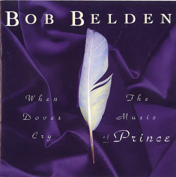 USED CD - Bob Belden – When Doves Cry: The Music Of Prince