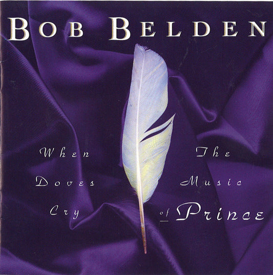 USED CD - Bob Belden – When Doves Cry: The Music Of Prince