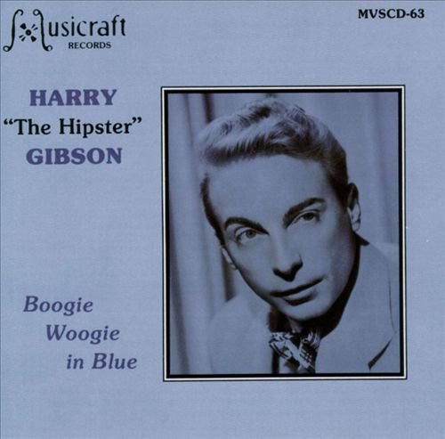 USED CD - Harry "The Hipster" Gibson – Boogie Woogie In Blue