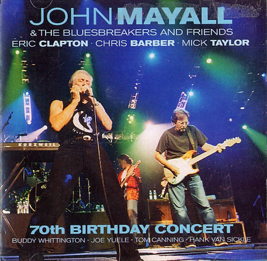 USED 2CD - John Mayall & The Bluesbreakers And Friends - Eric Clapton - Chris Barber - Mick Taylor – 70th Birthday Concert