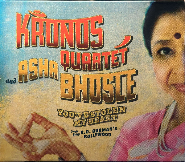 CD - Kronos Quartet And Asha Bhosle – You've Stolen My Heart (Songs From R.D. Burman's Bollywood)