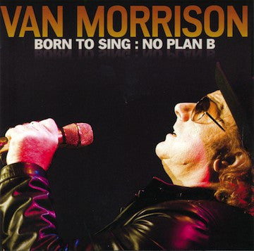 USED CD - Van Morrison – Born To Sing : No Plan B