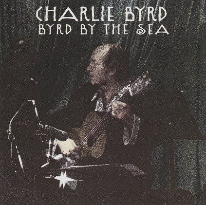 USED CD - Charlie Byrd – Byrd By The Sea