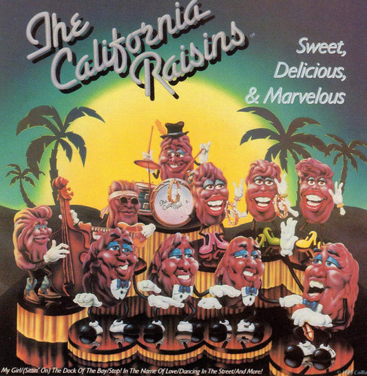 The California Raisins – Sweet, Delicious & Marvelous - USED CD