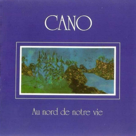 USED CD - Cano – Au Nord De Notre Vie