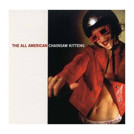 USED CD - Chainsaw Kittens – The All American