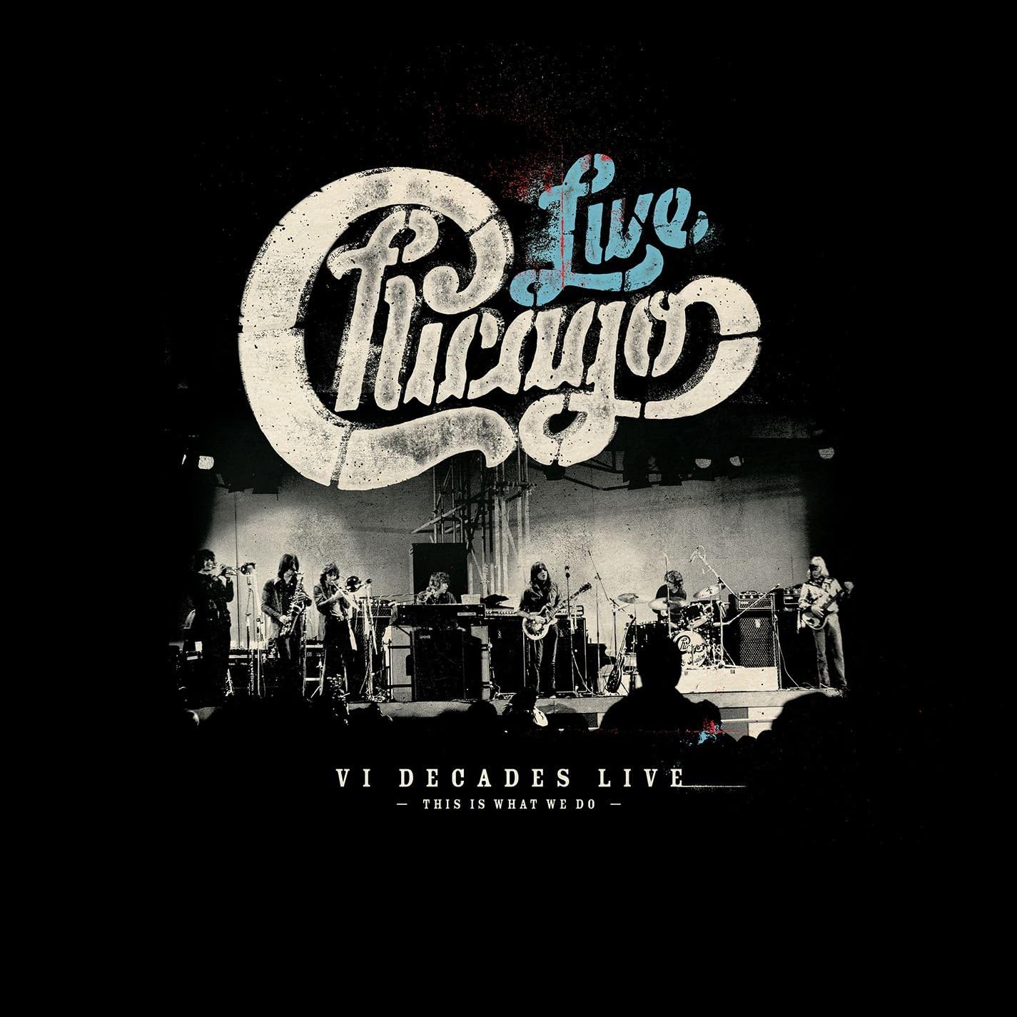 4CD/DVD - Chicago: VI Decades Live (This Is What We Do)