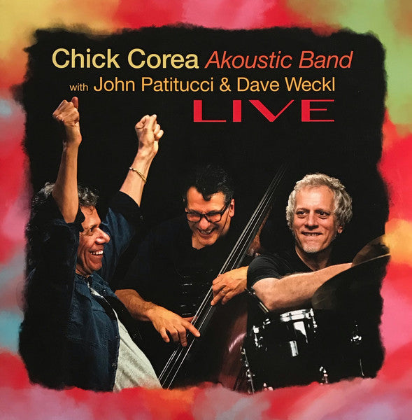 3LP - Chick Corea Akoustic Band With John Patitucci And Dave Weckl – Live
