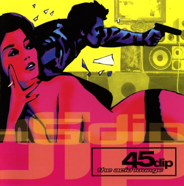 USED CD - 45 Dip – The Acid Lounge