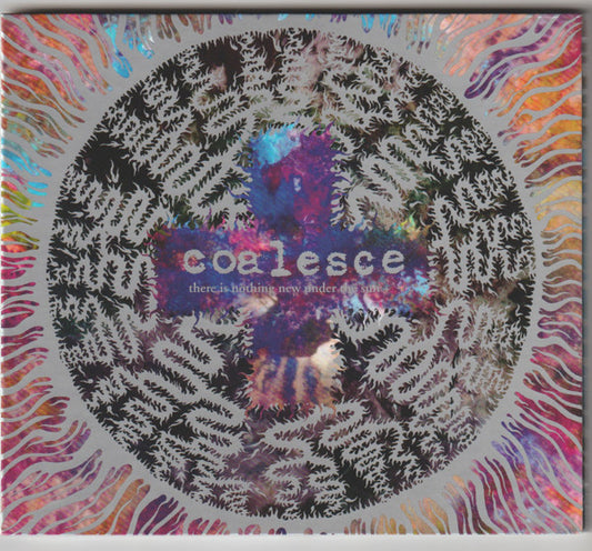 CD - Coalesce – There Is Nothing New Under The Sun +