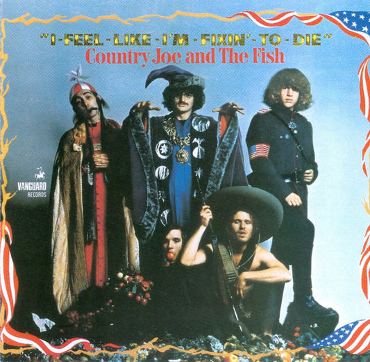 CD - Country Joe And The Fish – I-Feel-Like-I'm-Fixin'-To-Die