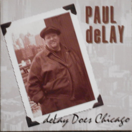 USED CD - Paul DeLay – Delay Does Chicago