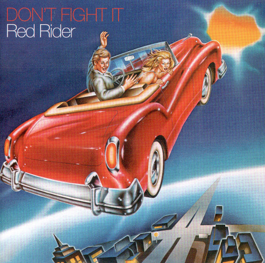 CD - Red Rider – Don't Fight It