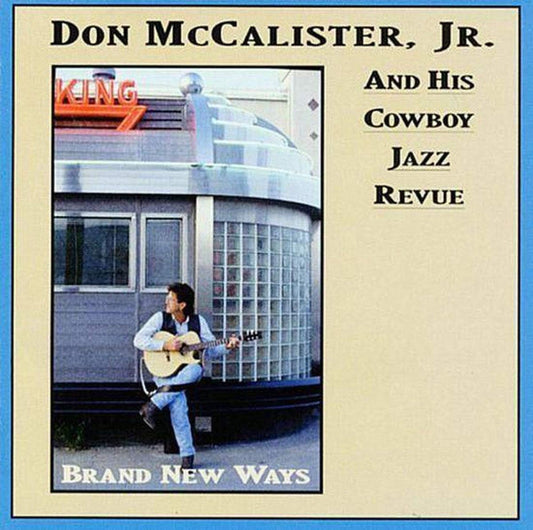 USED CD - Don McCalister, Jr. And His Cowboy Jazz Revue – Brand New Ways