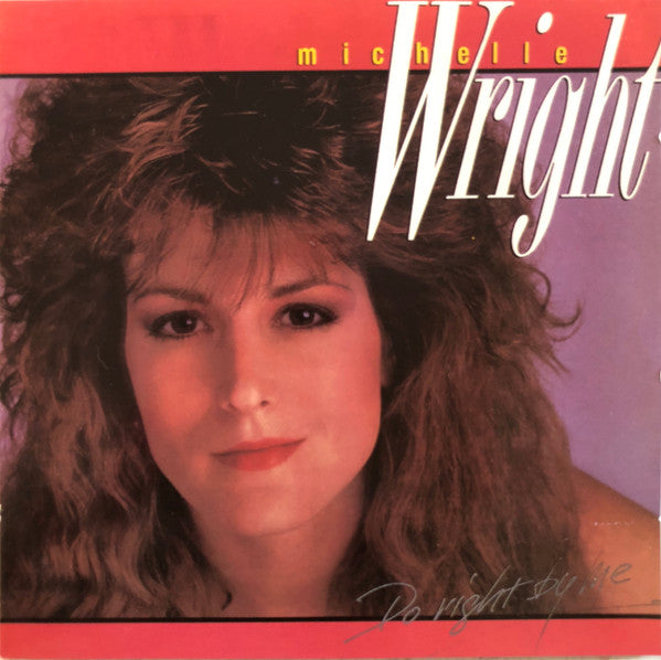 USED CD - Michelle Wright – Do Right By Me – Encore Records Ltd