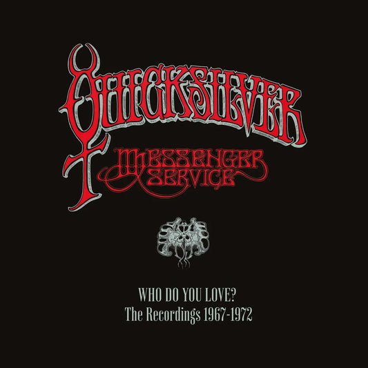 7CD - Quicksilver Messenger Service - Who Do You Love - The Recordings 1967-1972