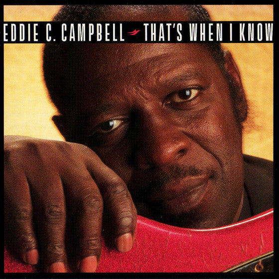 USED CD - Eddie C. Campbell – That's When I Know