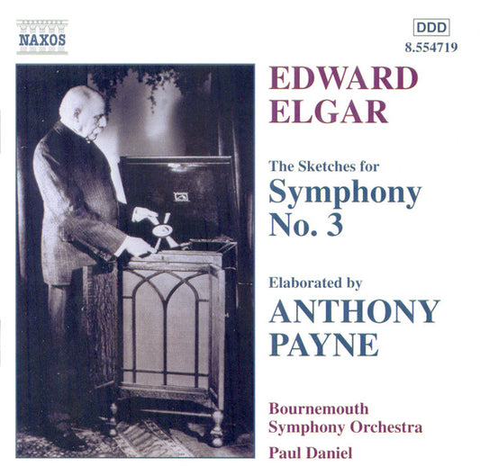 USED CD - Edward Elgar, Anthony Payne, Bournemouth Symphony Orchestra, Paul Daniel – The Sketches For Symphony No. 3, Elaborated By Anthony Payne