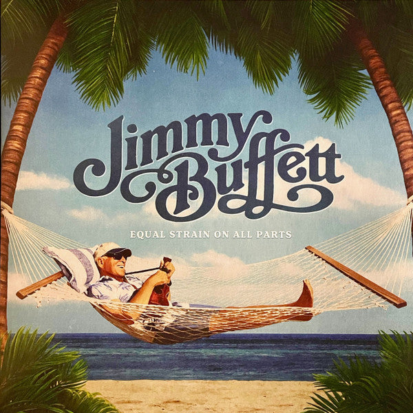 2LP - Jimmy Buffett – Equal Strain On All Parts