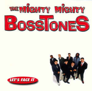 The Mighty Mighty BossToneS – Let's Face It - USED CD