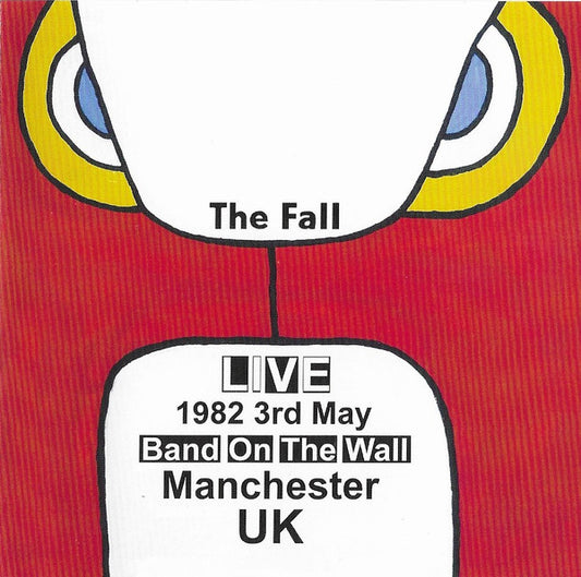 CD - The Fall – Live 3rd May 1982 Band On The Wall Manchester